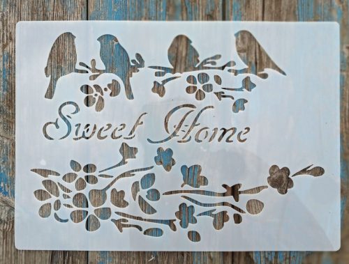 Sweet  home A4 21x30cm-es festősablon madaras DIY stencil