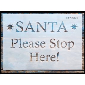   SANTA please stop Here!  Mikulás feliratos festő  sablon stencil